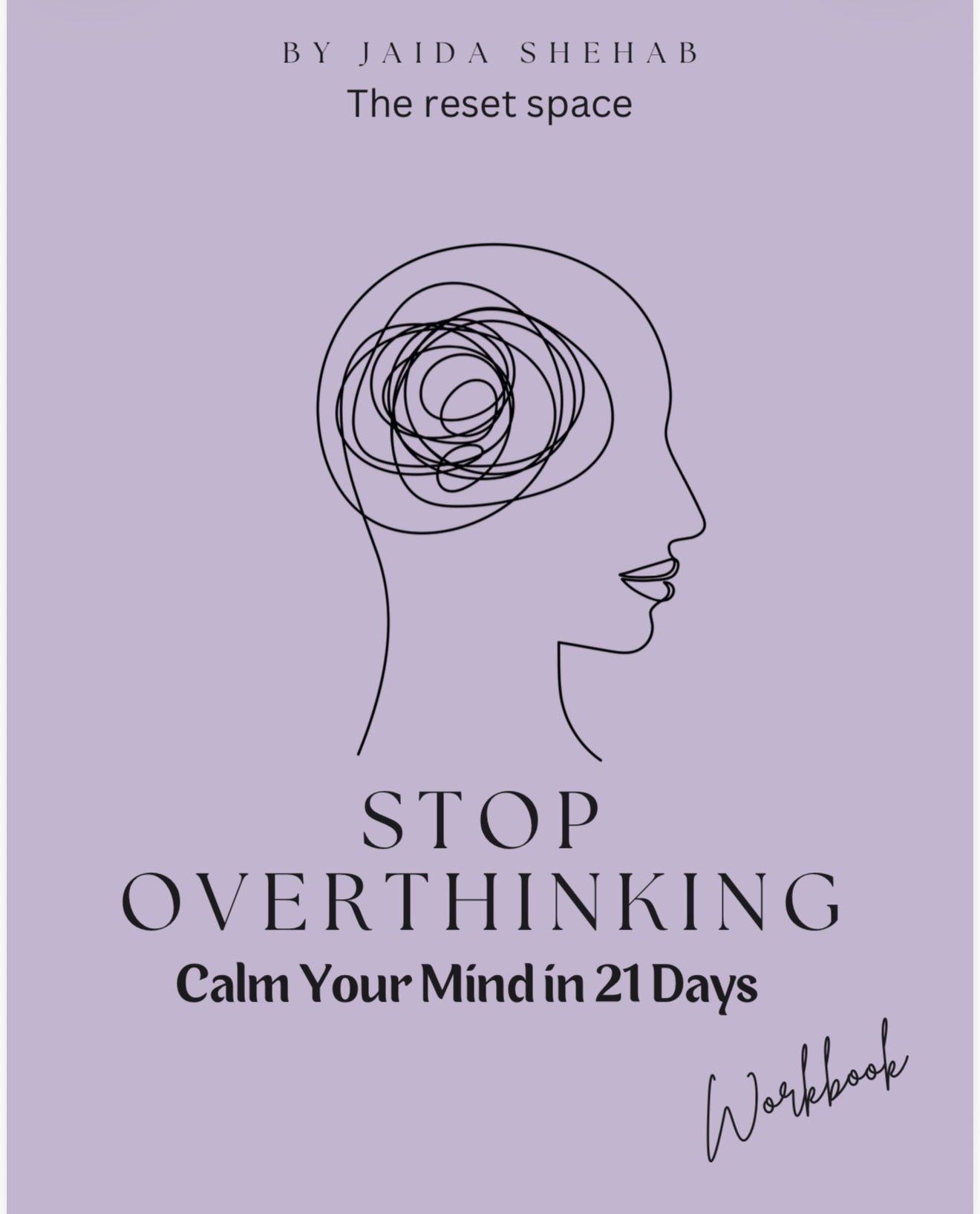 Stop Overthinking: Calm Your Mind in 21 Days